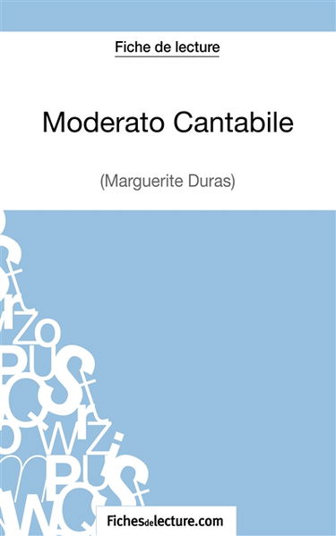 Moderato Cantabile de Marguerite Duras (Fiche de lecture) : Analyse complète de l'oeuvre