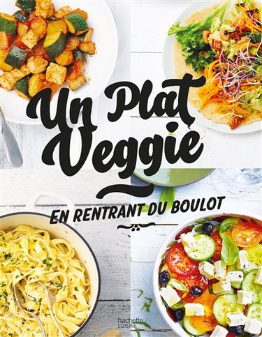 Un plat veggie en rentrant du boulot