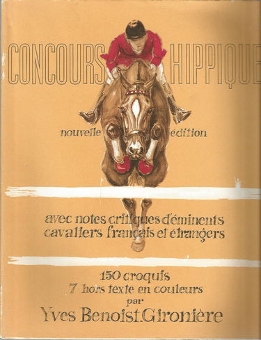 Concours hippique. ce volume comporte 150 croquis, 7 planches hors texte et 2 planches de couverture en couleurs d'après les aquarelles originales de l'auteur.