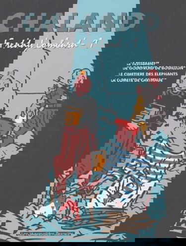 Freddy Lombard : intégrale. Vol. 1
