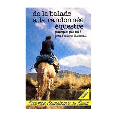 Couverture de De la balade à la randonnée équestre, pourquoi pas toi ?