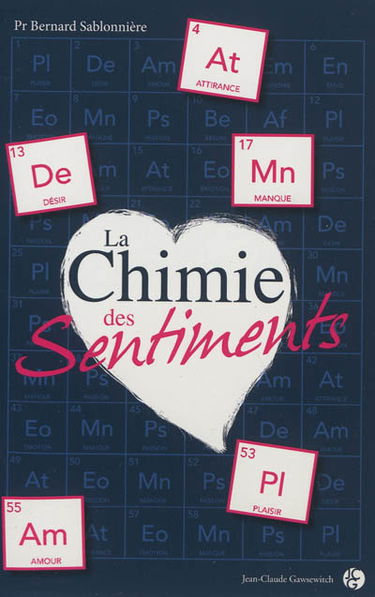 La chimie des sentiments