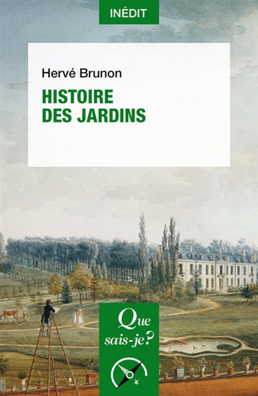Couverture de Histoire des jardins par Hervé Brunon