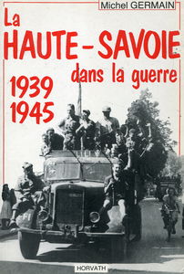 La Haute-Savoie dans la guerre : 1939-1945, la vie quotidienne sous l'Occupation
