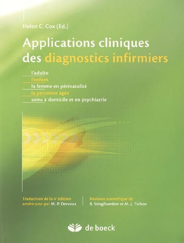Applications cliniques des diagnostics infirmiers : adultes, enfants, la femme en périnatalité, la personne âgée, soins à domicile et en psychiatrie