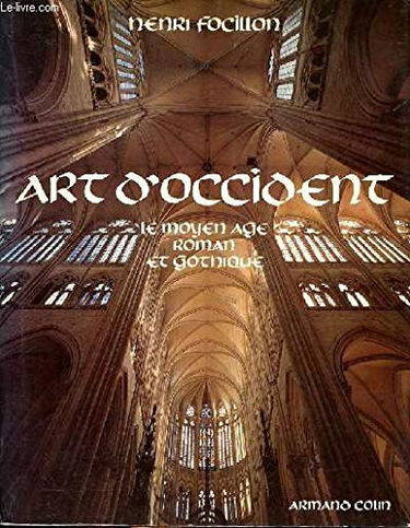Art d'Occident : Le Moyen Age roman et gothique