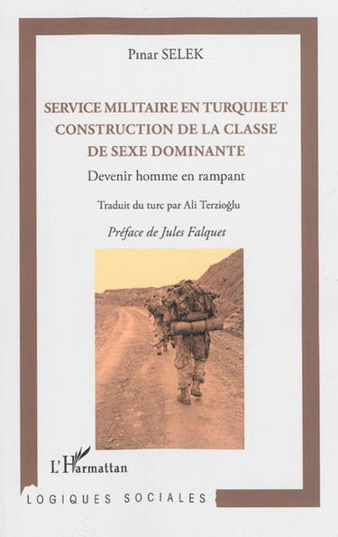Service militaire en Turquie et construction de la classe de sexe dominante : devenir homme en rampant