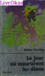 Le Jour où moururent les dieux : sur des notes d'Erich von Daniken