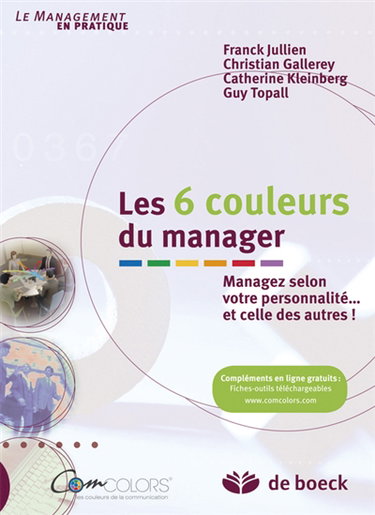 Les 6 couleurs du manager : managez selon votre personnalité... et celle des autres !