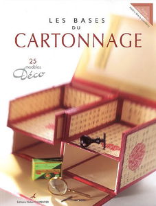 Les bases du cartonnage : 25 modèles déco
