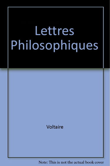 Lettres philosophiques ou Lettres anglaises : avec le texte complet des remarques sur les Pensées de Pascal