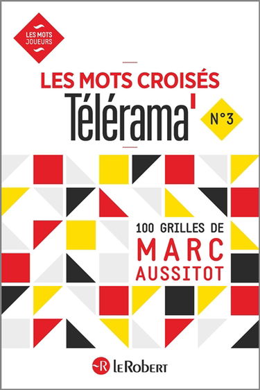 Les mots croisés Télérama : 100 grilles. Vol. 3