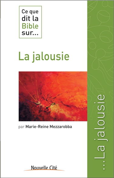 Ce que dit la Bible sur... la jalousie