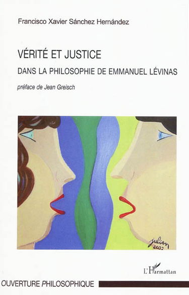 Vérité et justice dans la philosophie de Emmanuel Levinas