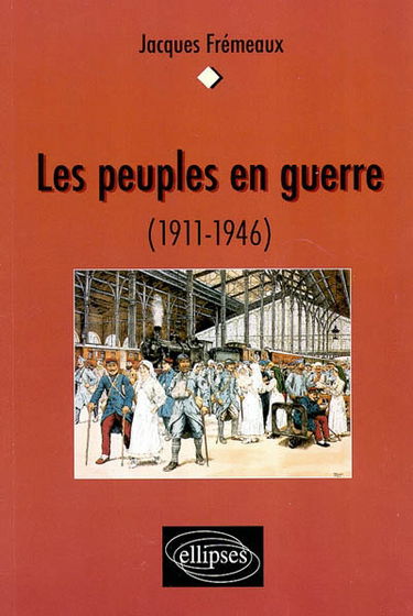 Les peuples en guerre (1911-1946)