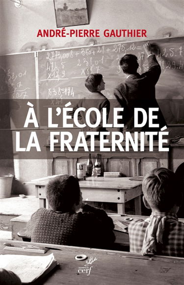 A l'école de la fraternité : réflexions éducatives et théologiques sur l'école catholique