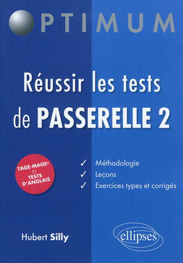 Réussir les tests de Passerelle 2 : méthodologie, leçons, exercices types et corrigés : Tage-Mage et tests d'anglais