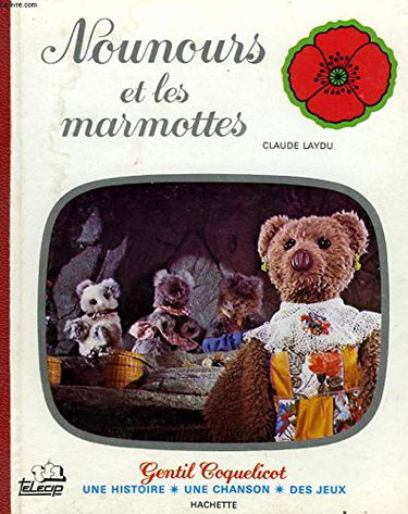 Nounours et les marmottes (Gentil coquelicot)