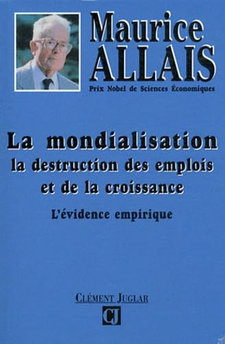 La mondialisation : la destruction des emplois et de la croissance, l'évidence empirique