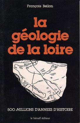Couverture de La géologie de la Loire : 500 millions d'années d'histoire de la Loire