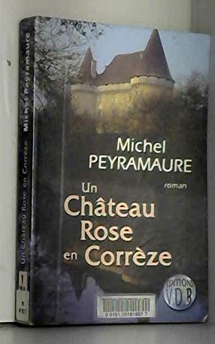 Un château rose en Corrèze