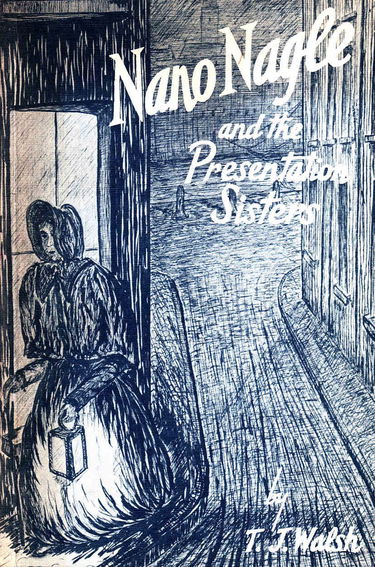 Nano Nagle and the Presentation Sisters