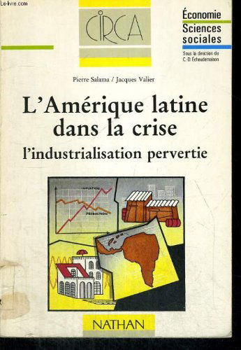 L'Amérique latine dans la crise : l'industrialisation pervertie