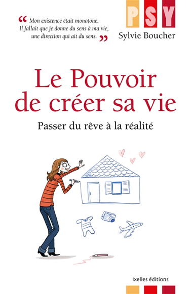 Le pouvoir de créer sa vie : passer des rêves à la réalité