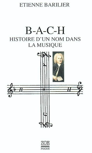 BACH, histoire d'un nom dans la musique