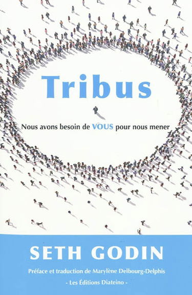Tribus : nous avons besoin de vous pour nous mener