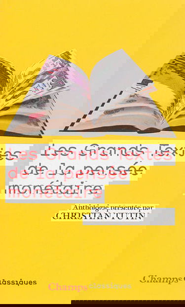 Les grands textes de la pensée monétaire