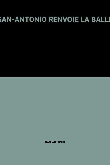 SAN-ANTONIO RENVOIE LA BALLE