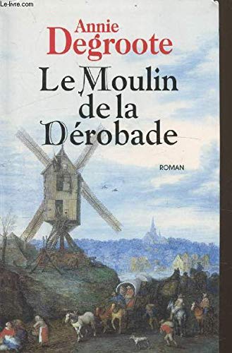 Le moulin de la dérobade