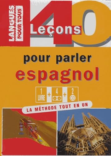 40 leçons pour parler espagnol: Coffret livre + 4 cassettes audio + 2 CD audio