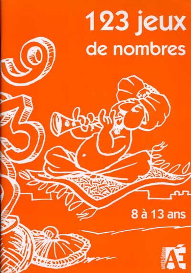 123 jeux de nombres pour les enfants de 8 à 13 ans