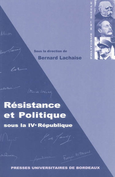 Couverture de Résistance et politique sous la IVe République