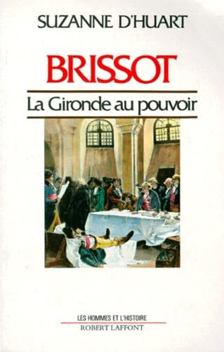 Brissot : la Gironde au pouvoir