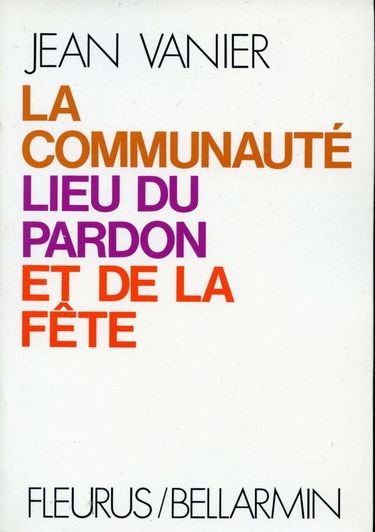 La Communauté, lieu du pardon et de la fête