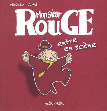 Monsieur Rouge entre en scène