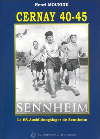 Cernay 40-45 : le SS-Ausbildungslager de Sennheim