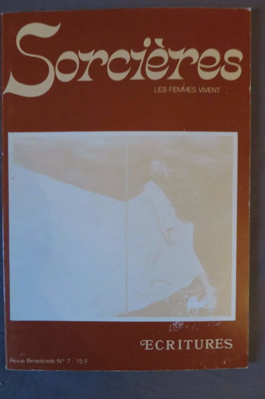 Couverture de SORCIERES - LES FEMMES VIVENT - REVUE BIMESTRIELLE N°7 / ECRITURES