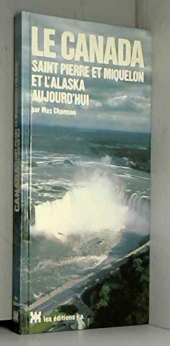 Le Canada aujourd'hui : Saint-Pierre-et-Miquelon et l'Alaska