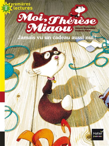 Moi, Thérèse Miaou. Vol. 1. Jamais vu un cadeau aussi nul !