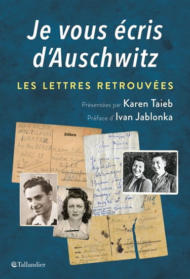 Couverture de Je vous écris d'Auschwitz : les lettres retrouvées