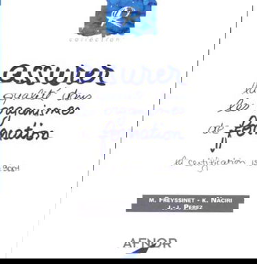 Assurer La Qualite Dans Les Organismes De Formation. La Certification Iso 9001