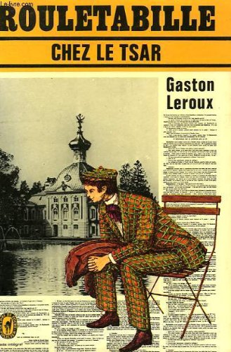 Couverture de Rouletabille chez le tsar par Gaston Leroux