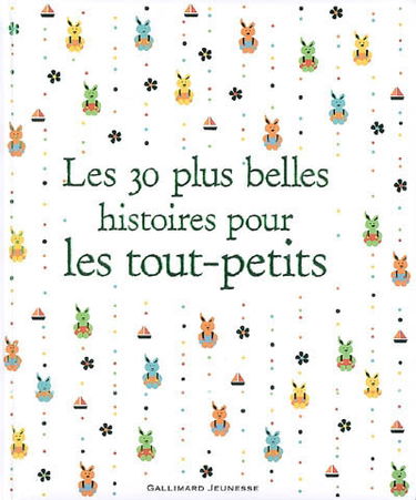 Les 30 plus belles histoires pour les tout-petits