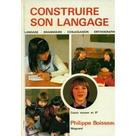 Construire son langage : cours moyen et 6e