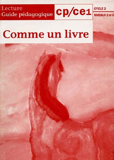 Comme un livre CP-CE1 : guide pédagogique