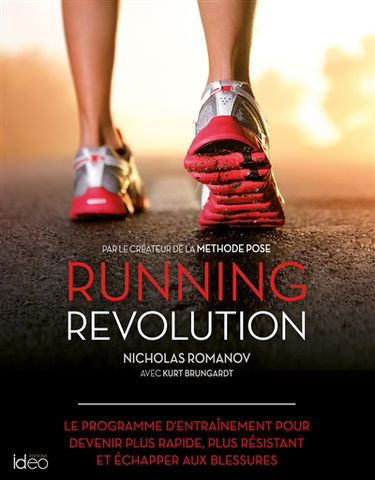 Running revolution : le programme d'entraînement pour devenir plus rapide, plus résistant et échapper aux blessures